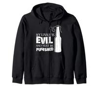 My Liver Is Evil And Must Be Punished Funny Beer T-shirt Zip Hoodie