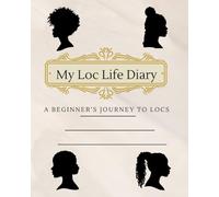 "My Loc Life Diary": "A Beginner’s Journey to Locs"