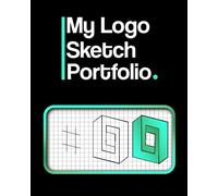 My Logo Sketch Portfolio: Logo Design Sketchbook Create Iconic Logos and Graphics to Improve your Visual Design Thinking | Graph Paper