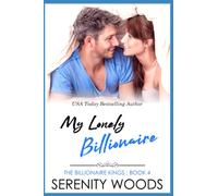 My Lonely Billionaire: 4 (The Billionaire Kings)