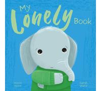 My Lonely Book : A Picture Book on Understanding and Managing Emotions