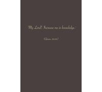 My Lord! Increase me in knowledge