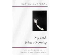 My Lord, What a Morning: An Autobiography (Music in American Life)