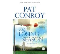 My Losing Season: A Memoir by Pat Conroy (2003-08-26)
