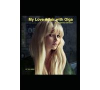 My Love Affair With Olga: A Dangerous Devotion