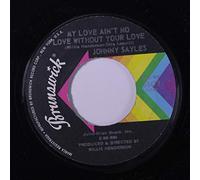 my love ain't no love without your love
