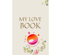 My Love-book: Notebook, Journal , Gratitude journal Journal, Lined Blank Travel Journal for Writing. for Work, Note Taking Notebook Business Supplies , Inspirational notebook