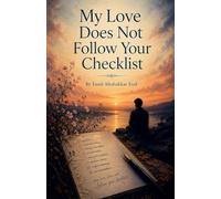 My Love Does Not Follow Your Checklist