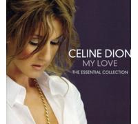 Celine Dion - My Love: the Essential Collection [CD]