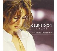 My Love-Essential Collection by Celine Dion