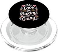 My Love For Baking Keeps Me Going Baker Life PopSockets PopGrip for MagSafe