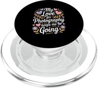 My Love For Photography Keeps Me Going Hearts Flowers PopSockets PopGrip for MagSafe