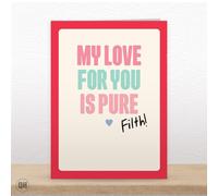 My Love For You Is Pure Filth! - Funny Crossed Out Valentine's Day Card