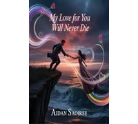 MY LOVE FOR YOU WILL NEVER DIE