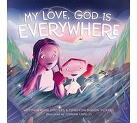 My Love, God Is Everywhere