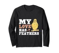 My Love Has Feathers Parakeet Lover Budgie Bird Owner Long Sleeve T-Shirt