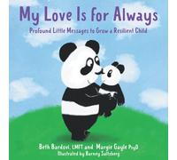 My Love Is for Always: Profound Little Messages to Grow a Resilient Child