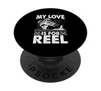 My Love is for Reel PopSockets Adhesive PopGrip