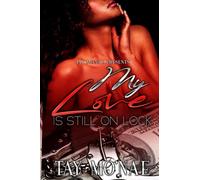 My Love Is Still On Lock: 3 (On Lock series)