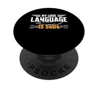 My Love Language Is 5606 Aircraft Mechanic PopSockets Adhesive PopGrip