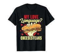 My Love Language Is Cheesesteaks Funny T-Shirt