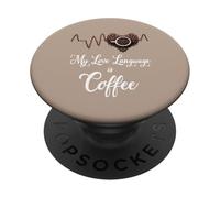 My Love Language is Coffee PopSockets Adhesive PopGrip