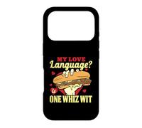 My Love Language Is One Whiz Wit Funny Philly Foodie Case for iPhone 17 Pro