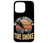 My Love Language Is Tire Smoke Drift Racing Case for iPhone 15 Pro Max