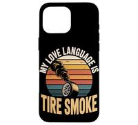 My Love Language Is Tire Smoke Drift Racing Case for iPhone 16 Pro Max