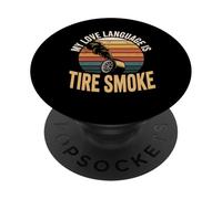 My Love Language Is Tire Smoke Drift Racing PopSockets Adhesive PopGrip