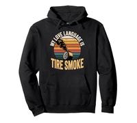 My Love Language Is Tire Smoke Drift Racing Pullover Hoodie