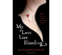 My Love Lies Bleeding (The Drake Chronicles)