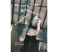 My Love Life & Other Disasters: Poems
