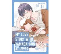 My Love Story with Yamada-kun at Lv999, Vol. 3: (My Love Story with Yamada-kun at Lv999)