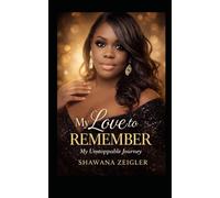My Love to Remember Unstoppable Journey