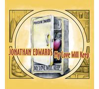 My Love Will Keep by Jonathan Edwards (2011) Audio CD