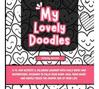 My Lovely Doodles: A Mindful Activity & Mood Journal with Cute Doodle Coloring Pages, Daily Prompts & Uplifting Quotes
