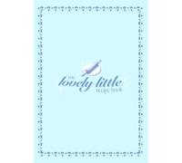 My Lovely Little Recipe Book: A Blank Journal for Your Personal Recipes