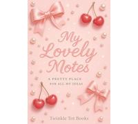 My Lovely Notes: A PRETTY PLACE FOR ALL MY IDEAS