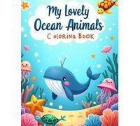 my lovely ocean animals coloring book: Nice coloring animals ocean book for young children