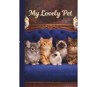 My Lovely Pet Journal - Honor the sacred bond between you and your pet