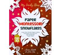 My lovely Stars. Paper Montessori Snowflakes: Learn One Simple Paper-Cutting. Technique and Discover. 100 Handmade Paper Stars