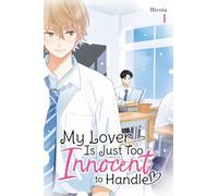 My Lover Is Just Too Innocent to Handle, Vol. 1 – Yen Press