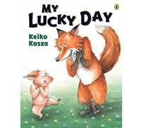 [( My Lucky Day By Kasza, Keiko ( Author ) Paperback Sep - 2005)] Paperback