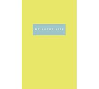 My Lucky Life: A journal for well being & happiness