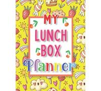 My Lunchbox Planner: 52 Week Lunch Organizer Food Journal for Kids. Start Creating Their Own Meals - Shopping List Dotted Cut Lined with Scissors -