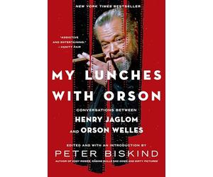 My Lunches with Orson: Conversations Between Henry Jaglom and Orson Welles