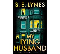 My Lying Husband: A totally unputdownable psychological thriller with a breathtaking twist