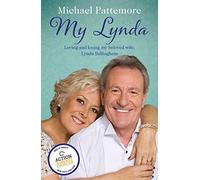 My Lynda: Loving and losing my beloved wife, Lynda Bellingham