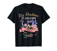 My Machine Is Calling I Must Sew T-Shirt